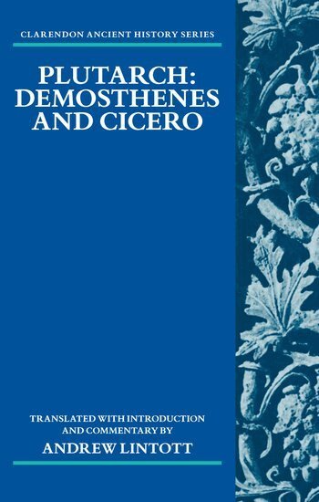 Andrew Lintott - Plutarch: Demosthenes and Cicero, Häftad