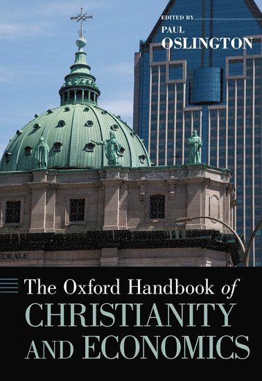 bokomslag The Oxford Handbook of Christianity and Economics
