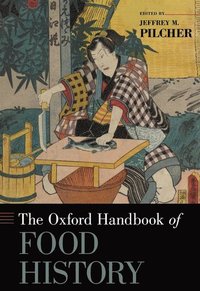 bokomslag The Oxford Handbook of Food History
