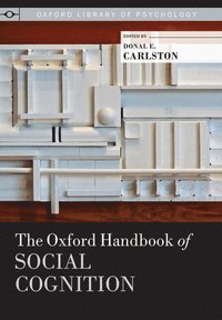 bokomslag The Oxford Handbook of Social Cognition