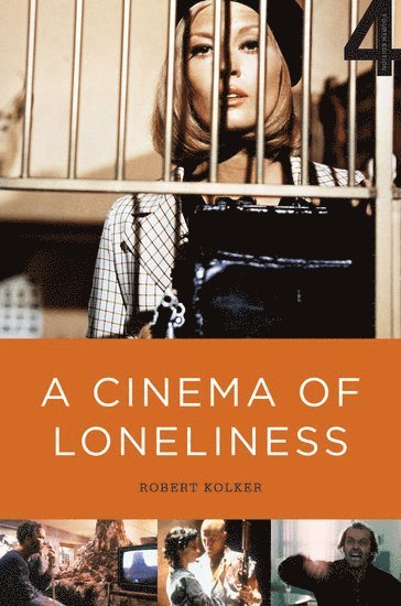 bokomslag A Cinema of Loneliness (4th Edition)