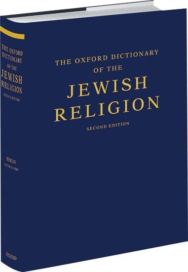 Adele Berlin - The Oxford Dictionary of the Jewish Religion, Inbunden