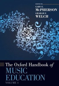 bokomslag The Oxford Handbook of Music Education, Volume 1