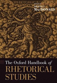 bokomslag The Oxford Handbook of Rhetorical Studies