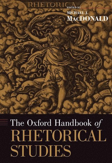 The Oxford Handbook of Rhetorical Studies 1