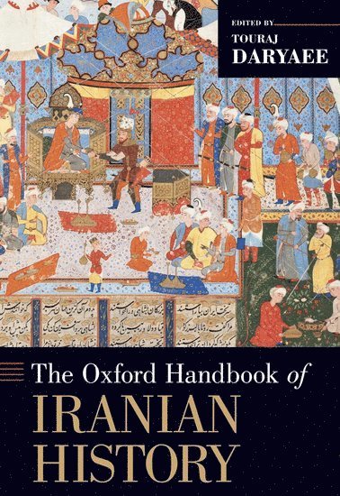 The Oxford Handbook of Iranian History 1