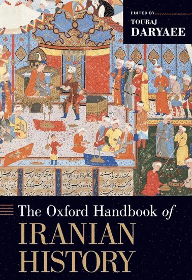 The Oxford Handbook of Iranian History