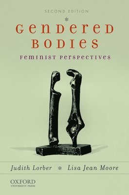 Judith Lorber, Lisa Jean Moore - Gendered Bodies: Feminist Perspectives, Häftad