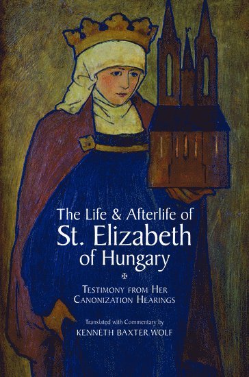 WOLF - The Life and Afterlife of St. Elizabeth of Hungary, Inbunden
