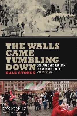 bokomslag The Walls Came Tumbling Down: Collapse and Rebirth in Eastern Europe