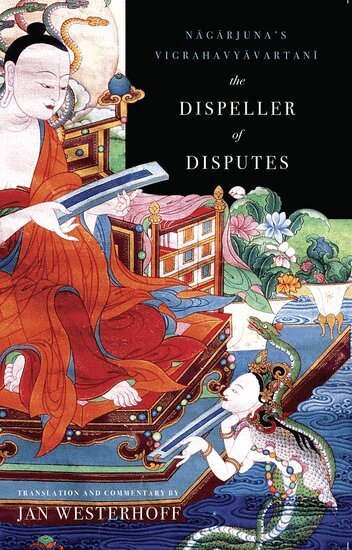 Jan Westerhoff - The Dispeller of Disputes, Inbunden