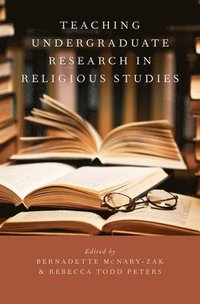bokomslag Teaching Undergraduate Research in Religious Studies