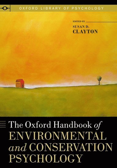 The Oxford Handbook of Environmental and Conservation Psychology 1