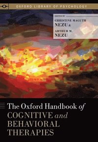 bokomslag The Oxford Handbook of Cognitive and Behavioral Therapies