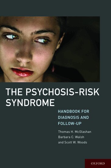 Thomas McGlashan, Barbara Walsh, Scott Woods - The Psychosis-Risk Syndrome, Inbunden