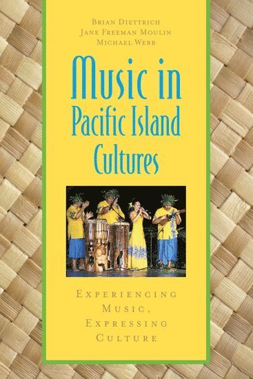 bokomslag Music in Pacific Island Cultures: Experiencing Music, Expressing Culture