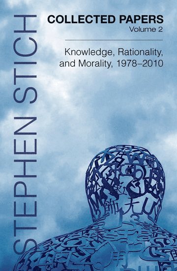 Stephen Stich, Rutgers University) Stich, Stephen (Board of Governors Professor of Philosophy and Cognitive Science, Board of Governors Professor of Philosophy and Cognitive Science - Collected Papers, Volume 2, Inbunden