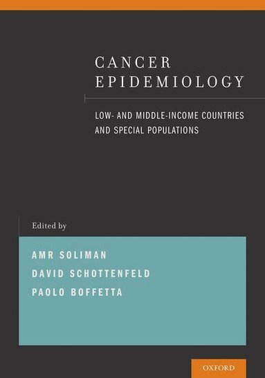 Amr Soliman, David Schottenfeld, Paolo Boffetta - Cancer Epidemiology, Häftad
