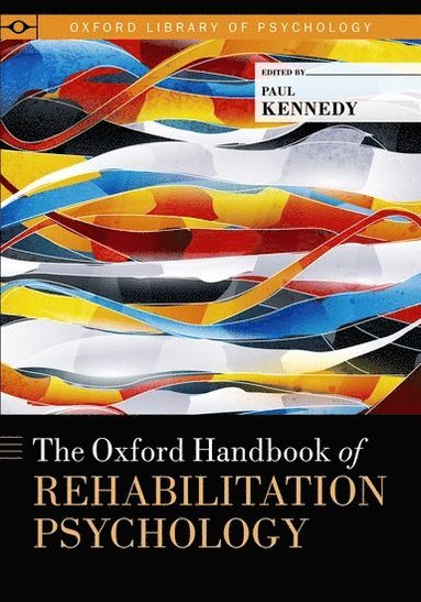 bokomslag The Oxford Handbook of Rehabilitation Psychology