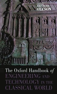 bokomslag The Oxford Handbook of Engineering and Technology in the Classical World