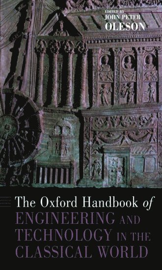 The Oxford Handbook of Engineering and Technology in the Classical World