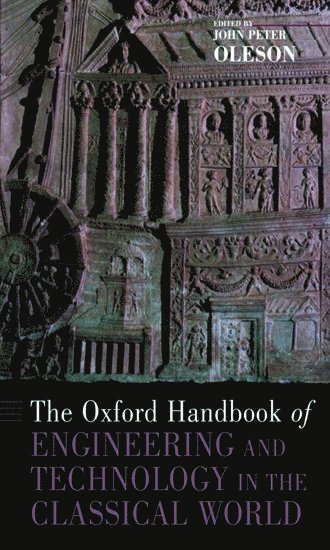 The Oxford Handbook of Engineering and Technology in the Classical World 1