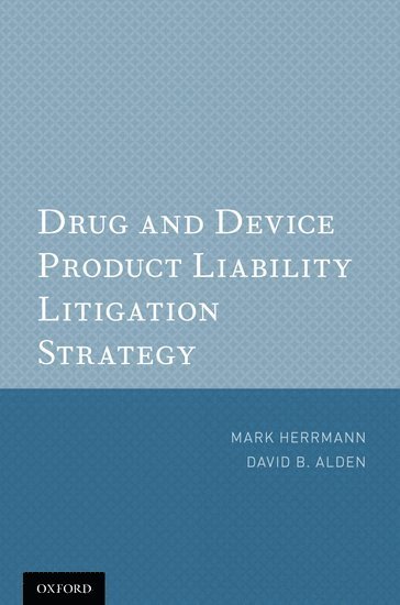 bokomslag Drug & Device Product Liability Litigation Strategy