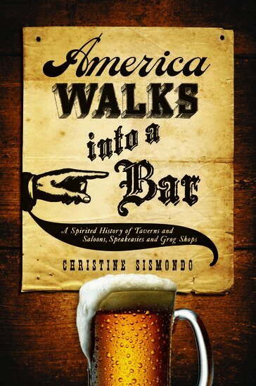 Christine Sismondo - America Walks into a Bar, Inbunden