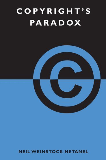 Neil Weinstock Netanel - Copyright's Paradox, Häftad