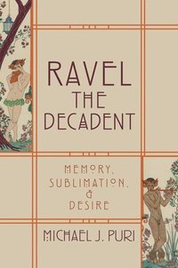 bokomslag Ravel the Decadent