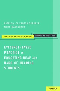 bokomslag Evidence-Based Practice in Educating Deaf and Hard-of-Hearing Students