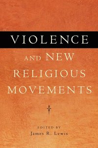 bokomslag Violence and New Religious Movements