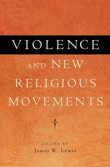 bokomslag Violence and New Religious Movements