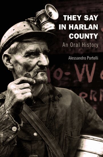 Alessandro Portelli - They Say in Harlan County, Inbunden