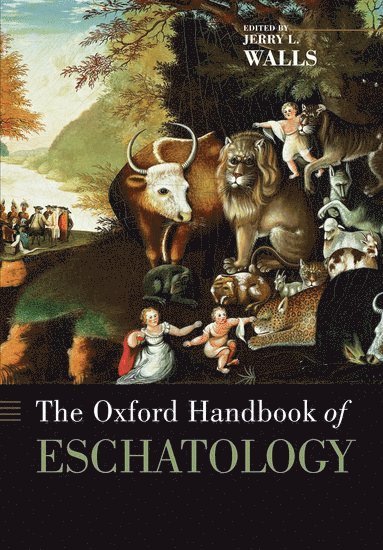 bokomslag The Oxford Handbook of Eschatology