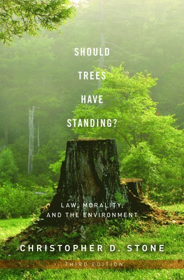Should Trees Have Standing? 1