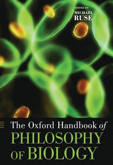 bokomslag The Oxford Handbook of Philosophy of Biology