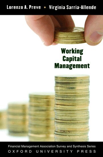 Lorenzo Preve, Virginia Sarria-Allende - Working Capital Management, Inbunden