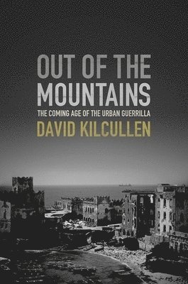 Out of the Mountains: The Coming Age of the Urban Guerrilla 1