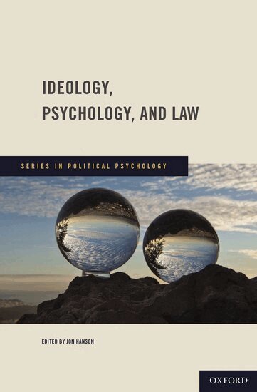 John Jost, Jon Hanson - Ideology, Psychology, and Law, Inbunden