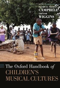 bokomslag The Oxford Handbook of Children's Musical Cultures