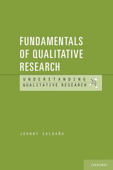 Johnny Saldana - Fundamentals of Qualitative Research, Häftad