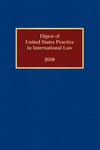 bokomslag Digest of United States Practice in International Law, 2008