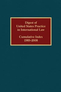 bokomslag Digest of United States Practice in International Law, Cumulative Index 1989-2008