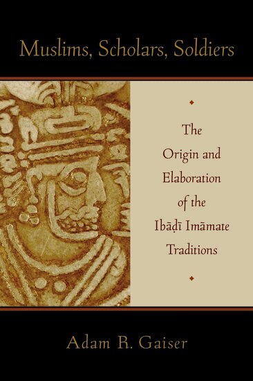 Adam Gaiser - Muslims, Scholars, Soldiers, Inbunden