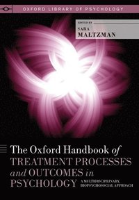 bokomslag The Oxford Handbook of Treatment Processes and Outcomes in Psychology