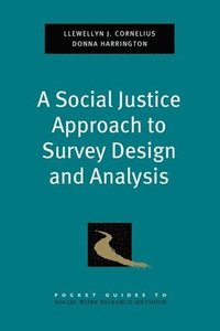 bokomslag A Social Justice Approach to Survey Design and Analysis