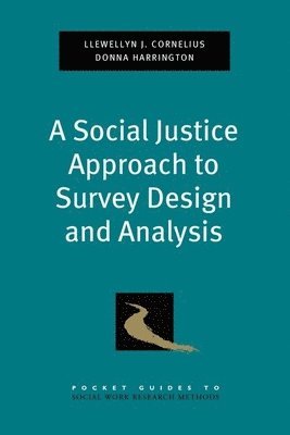 A Social Justice Approach to Survey Design and Analysis 1