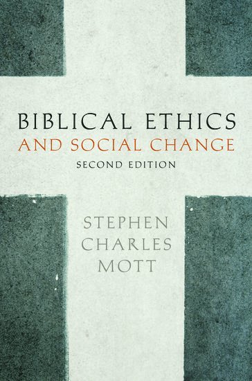 Biblical Ethics and Social Change 1