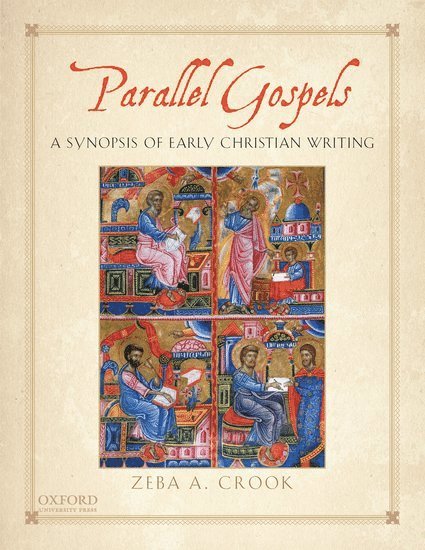 Zeba A. Crook, Carleton University) Crook, Zeba A. (Associate Professor in Religious Studies, Associate Professor in Religious Studies - Parallel Gospels, Inbunden